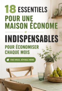 Sélection de 18 essentiels pour une maison économique et pratique.