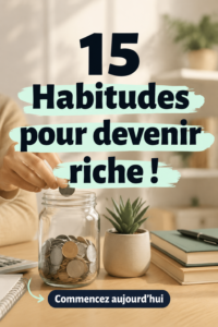 Illustration de 15 habitudes financières pour devenir riche.