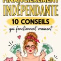 Femme examinant ses finances pour l'indépendance financière