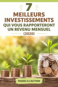 7 investissements rentables qui génèrent des revenus mensuels et sécurisent votre avenir financier.